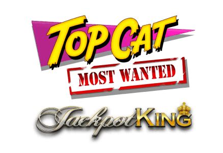 Jogar Top Cat Most Wanted Jackpot King com Dinheiro Real